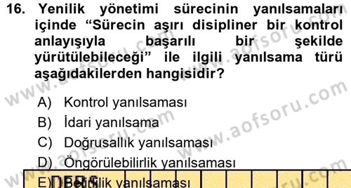 Yenilik Yönetimi Dersi 2015 - 2016 Yılı (Vize) Ara Sınav Soruları 16. Soru