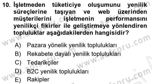Yenilik Yönetimi Dersi 2017 - 2018 Yılı (Final) Dönem Sonu Sınav Soruları 10. Soru