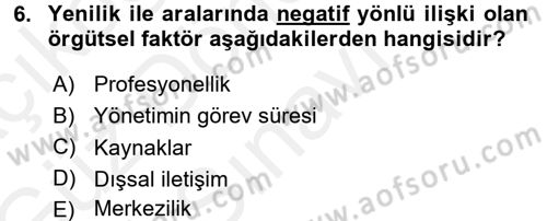 Yenilik Yönetimi Dersi 2017 - 2018 Yılı (Final) Dönem Sonu Sınav Soruları 6. Soru