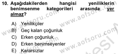 Yenilik Yönetimi Dersi Ara Sınavı Deneme Sınav Soruları 10. Soru