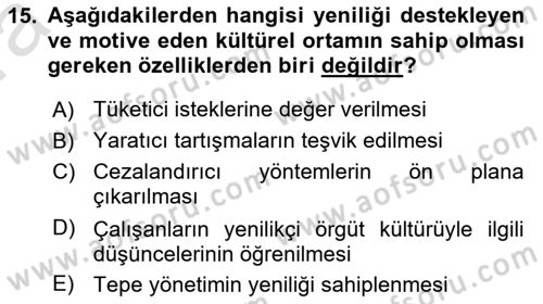 Yenilik Yönetimi Dersi Ara Sınavı Deneme Sınav Soruları 15. Soru