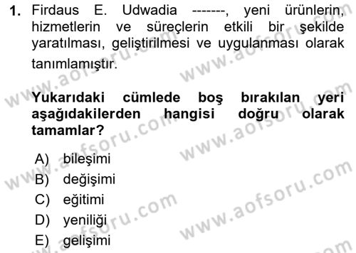Yenilik Yönetimi Dersi 2022 - 2023 Yılı (Vize) Ara Sınav Soruları 1. Soru