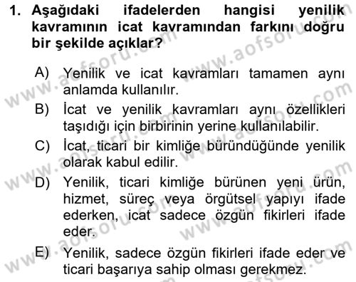 Yenilik Yönetimi Dersi Ara Sınavı Deneme Sınav Soruları 1. Soru