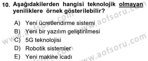 Yenilik Yönetimi Dersi 2025 - 2026 Yılı (Vize) Ara Sınav Soruları 10. Soru