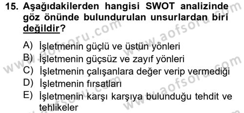 Küçük İşletme Yönetimi Dersi 2012 - 2013 Yılı (Final) Dönem Sonu Sınav Soruları 15. Soru