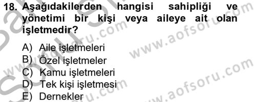 Küçük İşletme Yönetimi Dersi 2012 - 2013 Yılı (Final) Dönem Sonu Sınav Soruları 18. Soru