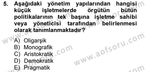 Küçük İşletme Yönetimi Dersi 2012 - 2013 Yılı (Final) Dönem Sonu Sınav Soruları 5. Soru