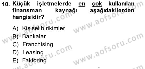 Küçük İşletme Yönetimi Dersi 2013 - 2014 Yılı (Vize) Ara Sınav Soruları 10. Soru