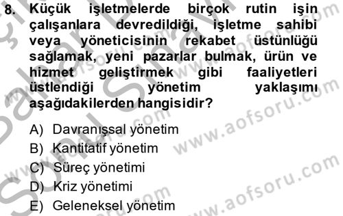 Küçük İşletme Yönetimi Dersi 2013 - 2014 Yılı (Final) Dönem Sonu Sınav Soruları 8. Soru
