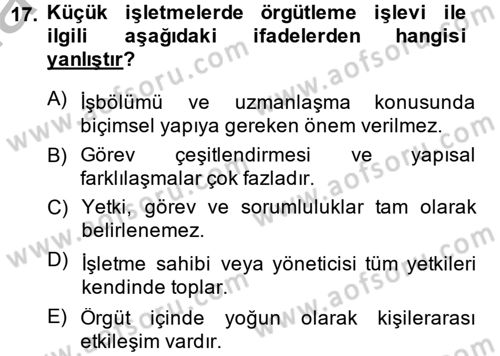 Küçük İşletme Yönetimi Dersi 2014 - 2015 Yılı (Vize) Ara Sınav Soruları 17. Soru