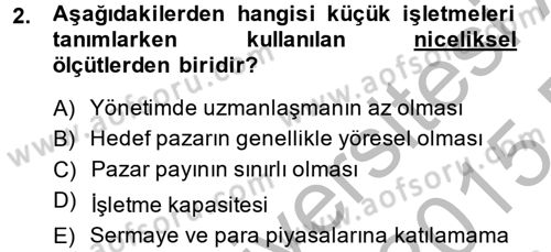 Küçük İşletme Yönetimi Dersi 2014 - 2015 Yılı (Vize) Ara Sınav Soruları 2. Soru