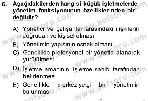 Küçük İşletme Yönetimi Dersi 2014 - 2015 Yılı (Vize) Ara Sınavı 6. Soru