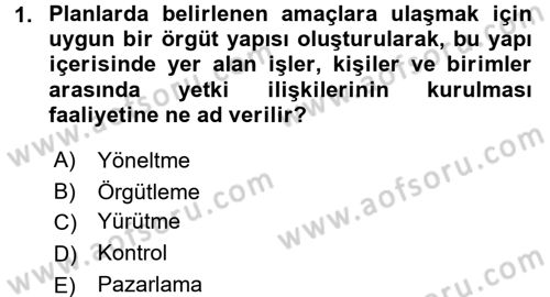 Küçük İşletme Yönetimi Dersi 2015 - 2016 Yılı (Final) Dönem Sonu Sınav Soruları 1. Soru