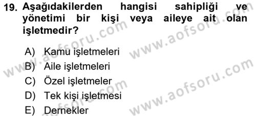 Küçük İşletme Yönetimi Dersi 2015 - 2016 Yılı (Final) Dönem Sonu Sınav Soruları 19. Soru