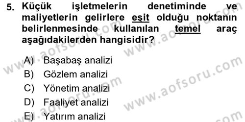 Küçük İşletme Yönetimi Dersi 2015 - 2016 Yılı (Final) Dönem Sonu Sınav Soruları 5. Soru