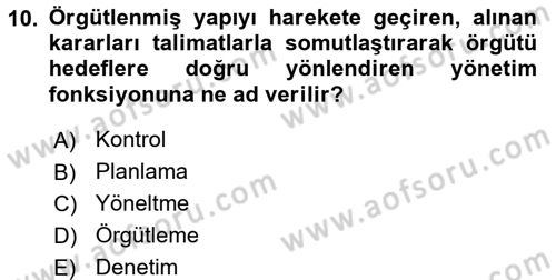 Küçük İşletme Yönetimi Dersi 2016 - 2017 Yılı (Final) Dönem Sonu Sınav Soruları 10. Soru