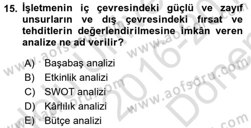 Küçük İşletme Yönetimi Dersi 2016 - 2017 Yılı (Final) Dönem Sonu Sınav Soruları 15. Soru