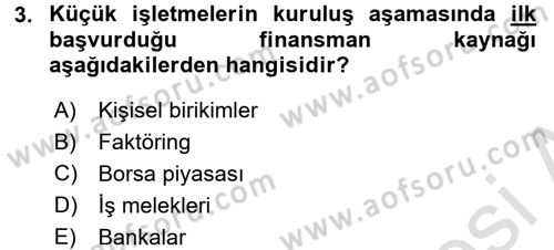 Küçük İşletme Yönetimi Dersi 2016 - 2017 Yılı (Final) Dönem Sonu Sınav Soruları 3. Soru