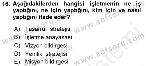 Küçük İşletme Yönetimi Dersi 2017 - 2018 Yılı (Final) Dönem Sonu Sınavı 16. Soru