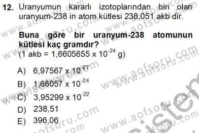 Genel Kimya 1 Dersi 2012 - 2013 Yılı (Vize) Ara Sınavı 12. Soru