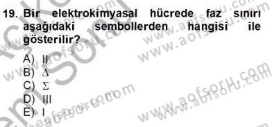 Genel Kimya 2 Dersi 2012 - 2013 Yılı (Final) Dönem Sonu Sınav Soruları 19. Soru