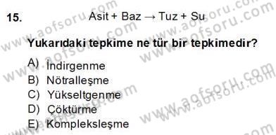 Genel Kimya 2 Dersi 2013 - 2014 Yılı (Final) Dönem Sonu Sınav Soruları 15. Soru