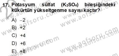 Genel Kimya 2 Dersi 2013 - 2014 Yılı (Final) Dönem Sonu Sınav Soruları 17. Soru