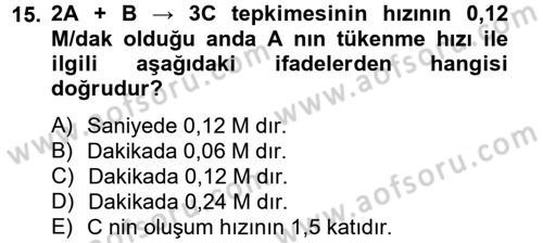 Genel Kimya 2 Dersi 2013 - 2014 Yılı Tek Ders Sınav Soruları 15. Soru