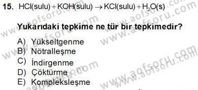 Genel Kimya 2 Dersi 2014 - 2015 Yılı (Final) Dönem Sonu Sınav Soruları 15. Soru