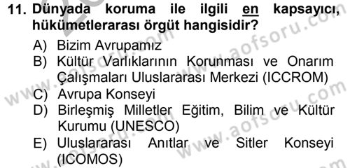 Kültürel Miras Mevzuatı Dersi 2012 - 2013 Yılı (Vize) Ara Sınav Soruları 11. Soru