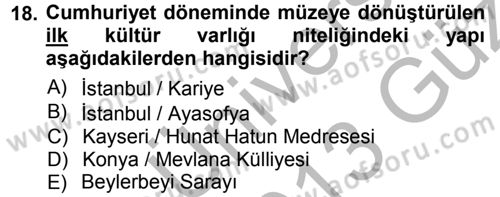 Kültürel Miras Mevzuatı Dersi 2012 - 2013 Yılı (Vize) Ara Sınav Soruları 18. Soru