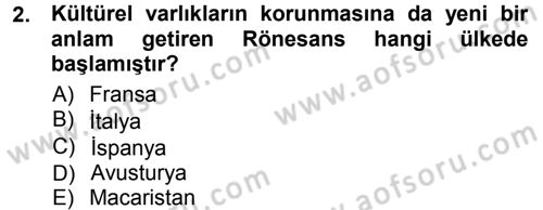 Kültürel Miras Mevzuatı Dersi 2012 - 2013 Yılı (Vize) Ara Sınav Soruları 2. Soru
