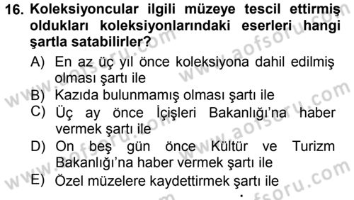 Kültürel Miras Mevzuatı Dersi 2012 - 2013 Yılı (Final) Dönem Sonu Sınav Soruları 16. Soru
