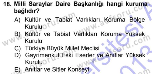 Kültürel Miras Mevzuatı Dersi 2012 - 2013 Yılı (Final) Dönem Sonu Sınav Soruları 18. Soru