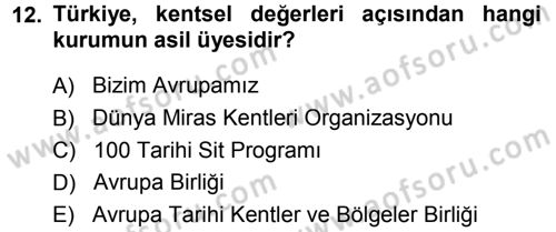 Kültürel Miras Mevzuatı Dersi 2013 - 2014 Yılı (Vize) Ara Sınav Soruları 12. Soru