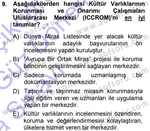 Kültürel Miras Mevzuatı Dersi 2013 - 2014 Yılı (Vize) Ara Sınav Soruları 9. Soru