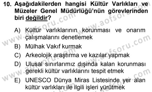Kültürel Miras Mevzuatı Dersi 2013 - 2014 Yılı (Final) Dönem Sonu Sınav Soruları 10. Soru