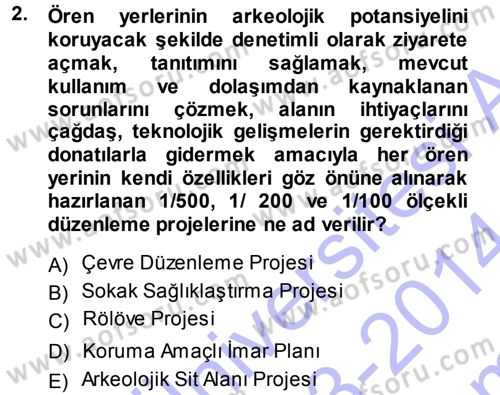 Kültürel Miras Mevzuatı Dersi 2013 - 2014 Yılı (Final) Dönem Sonu Sınav Soruları 2. Soru