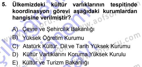 Kültürel Miras Mevzuatı Dersi 2013 - 2014 Yılı (Final) Dönem Sonu Sınav Soruları 5. Soru
