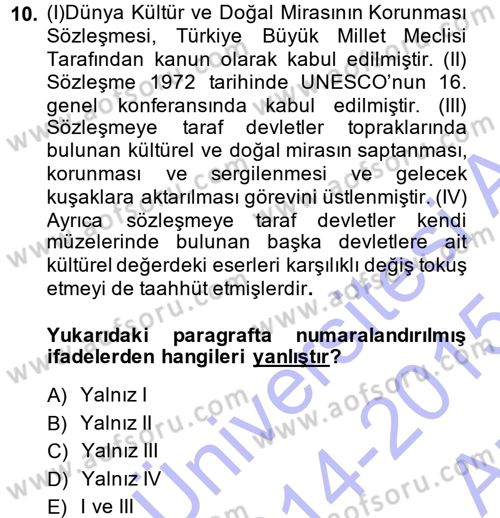 Kültürel Miras Mevzuatı Dersi 2014 - 2015 Yılı (Vize) Ara Sınav Soruları 10. Soru