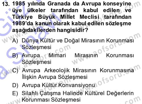 Kültürel Miras Mevzuatı Dersi 2014 - 2015 Yılı (Vize) Ara Sınav Soruları 13. Soru