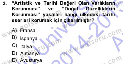 Kültürel Miras Mevzuatı Dersi 2014 - 2015 Yılı (Vize) Ara Sınav Soruları 3. Soru