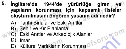 Kültürel Miras Mevzuatı Dersi 2014 - 2015 Yılı (Vize) Ara Sınav Soruları 5. Soru