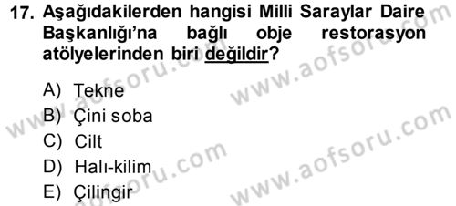 Kültürel Miras Mevzuatı Dersi 2014 - 2015 Yılı (Final) Dönem Sonu Sınav Soruları 17. Soru