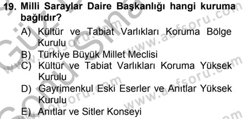 Kültürel Miras Mevzuatı Dersi 2014 - 2015 Yılı (Final) Dönem Sonu Sınav Soruları 19. Soru