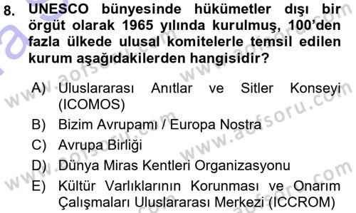 Kültürel Miras Mevzuatı Dersi 2015 - 2016 Yılı (Vize) Ara Sınav Soruları 8. Soru