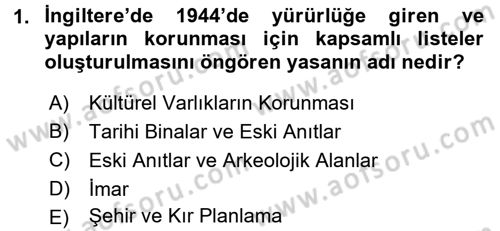 Kültürel Miras Mevzuatı Dersi 2015 - 2016 Yılı (Final) Dönem Sonu Sınav Soruları 1. Soru