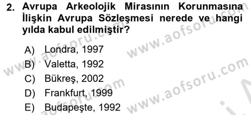 Kültürel Miras Mevzuatı Dersi 2016 - 2017 Yılı (Vize) Ara Sınav Soruları 2. Soru