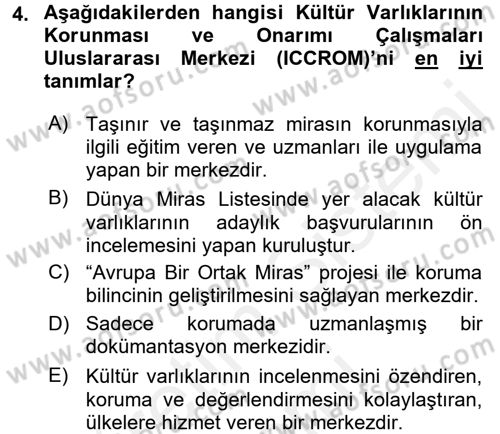 Kültürel Miras Mevzuatı Dersi 2016 - 2017 Yılı (Final) Dönem Sonu Sınav Soruları 4. Soru