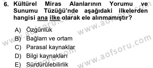 Kültürel Miras Mevzuatı Dersi 2016 - 2017 Yılı (Final) Dönem Sonu Sınav Soruları 6. Soru